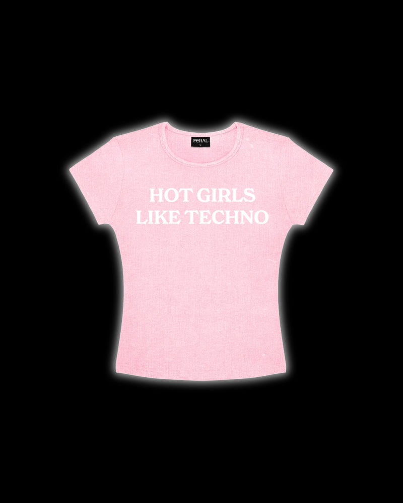 HOT GIRLS LIKE TECHNO PINK BABY TEE