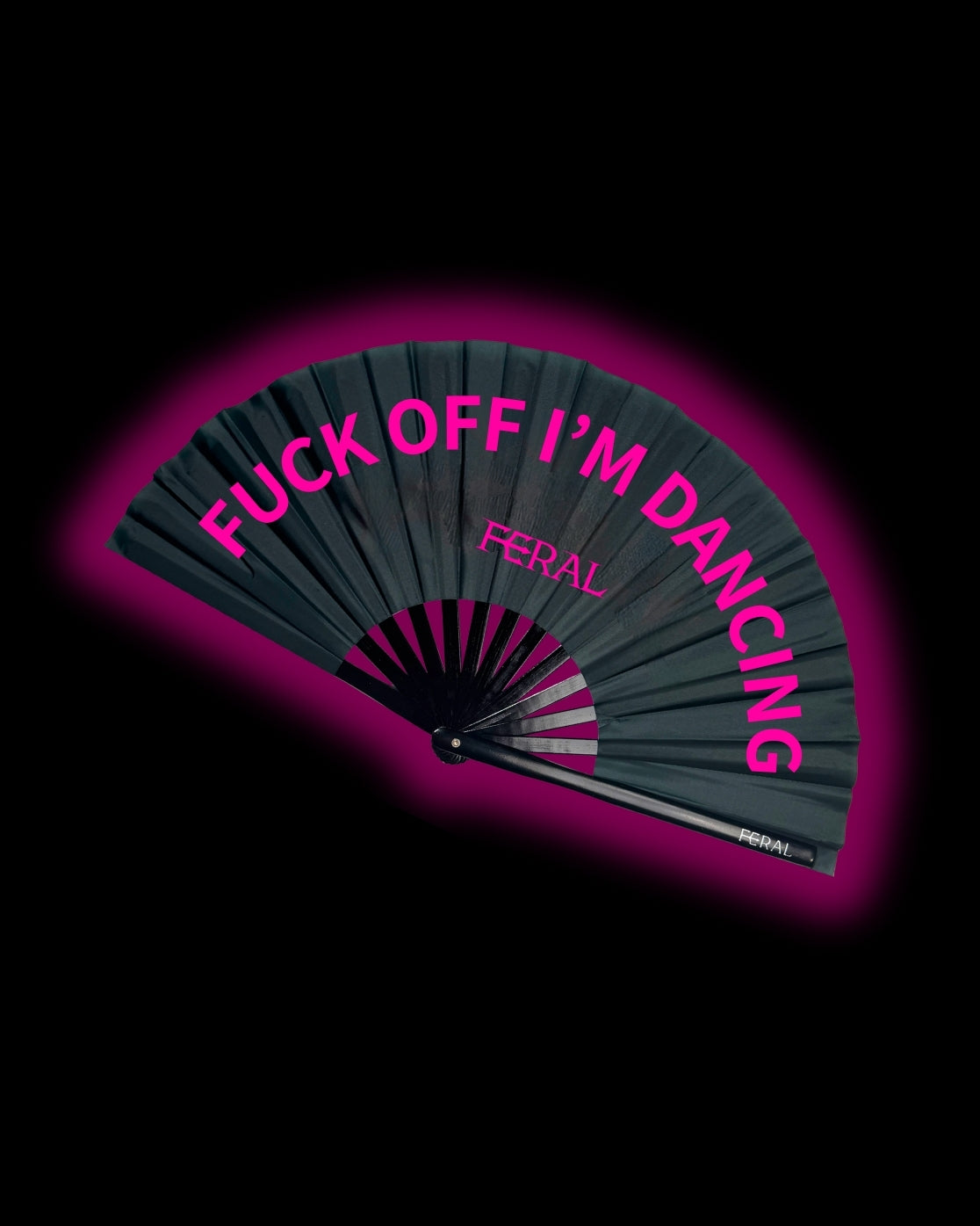 FUCK OFF I'M DANCING FAN UV