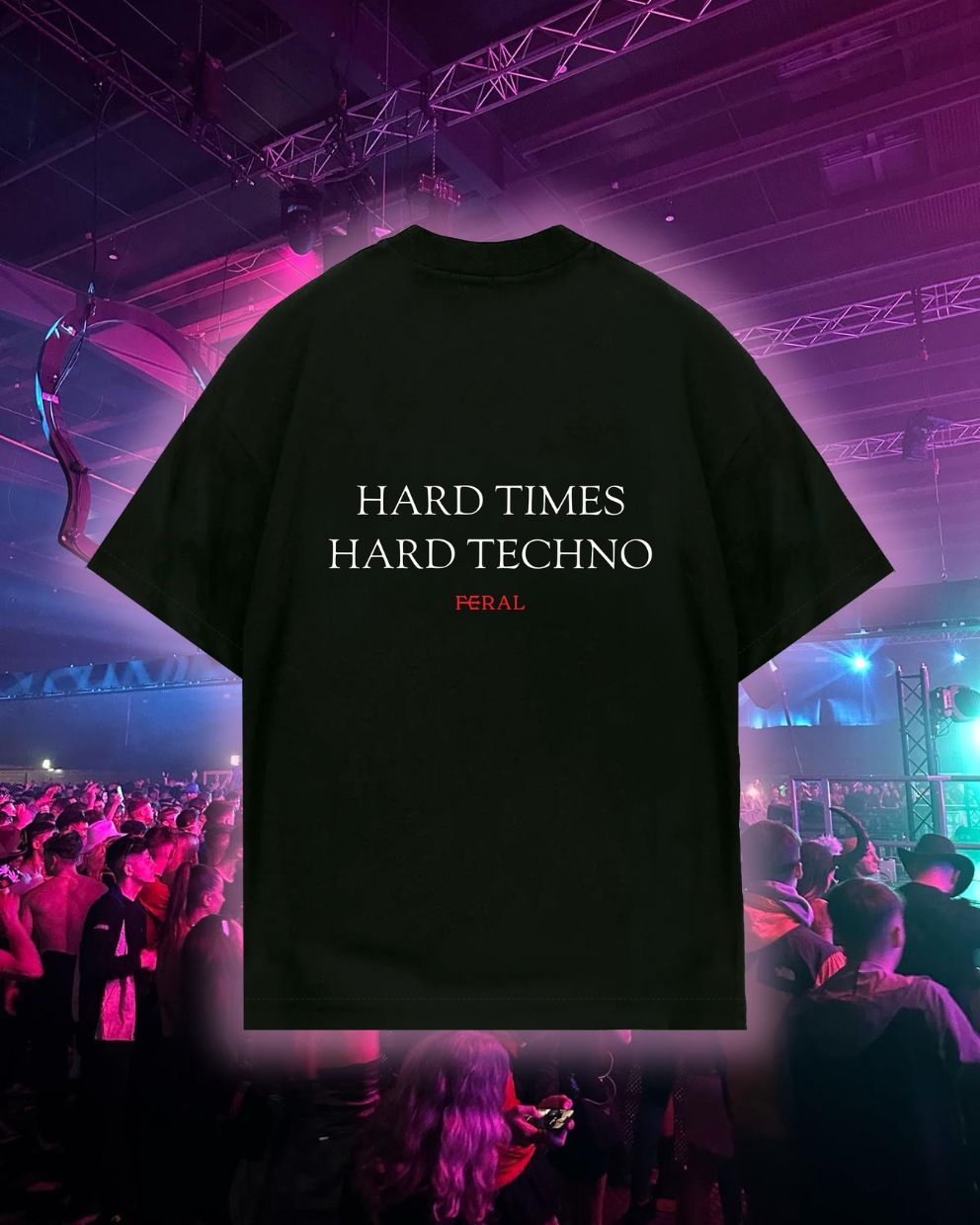 T-Shirt „HARD TIMES HARD TECHNO“.