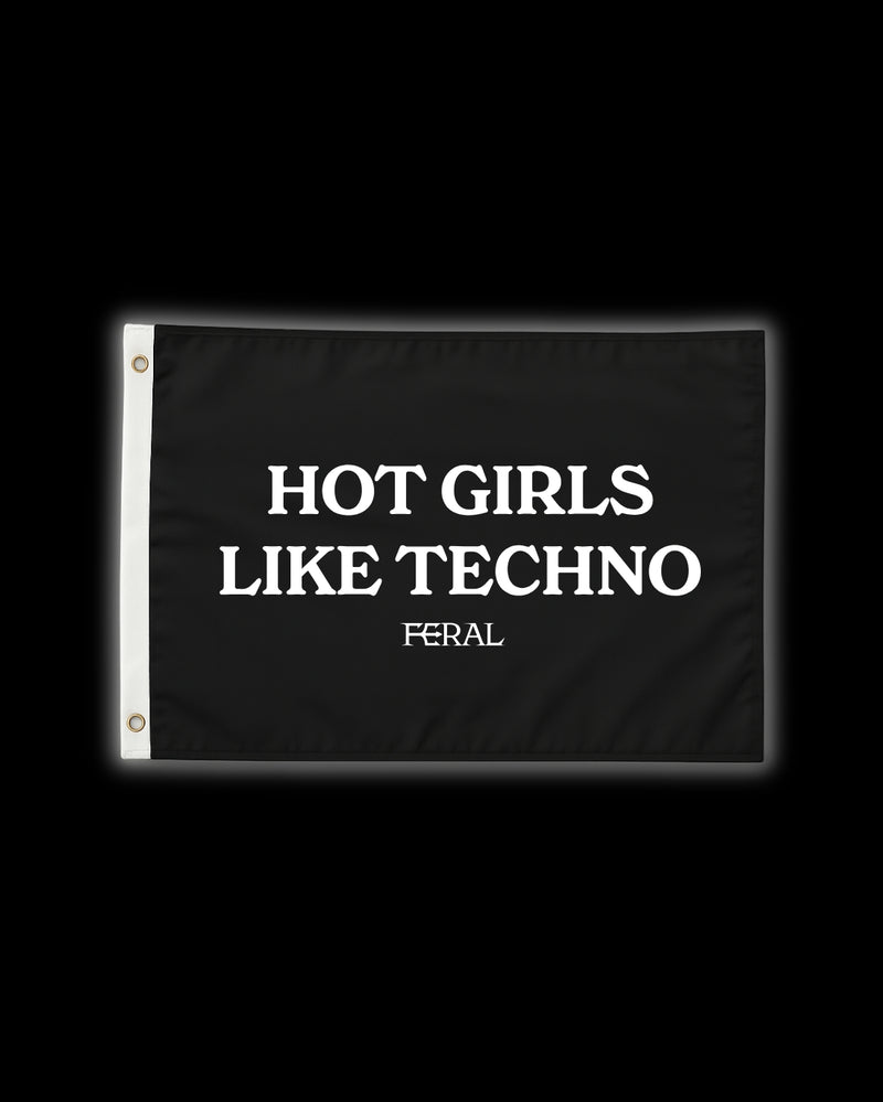 HOT GIRLS LIKE TECHNO FLAG