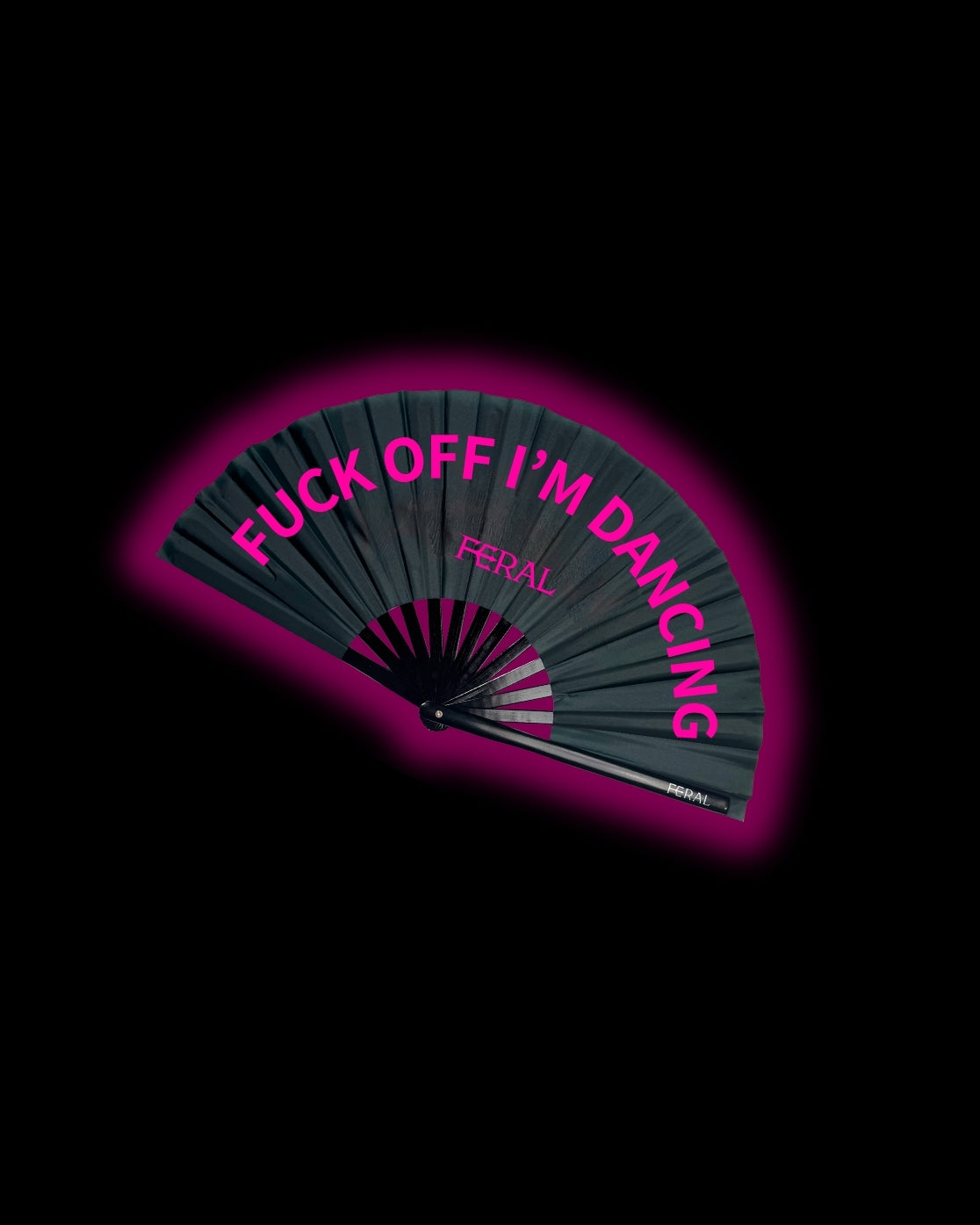 FUCK OFF I'M DANCING FAN UV