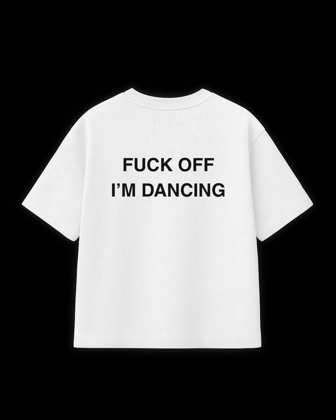 FUCK OFF I'M DANCING WHITE