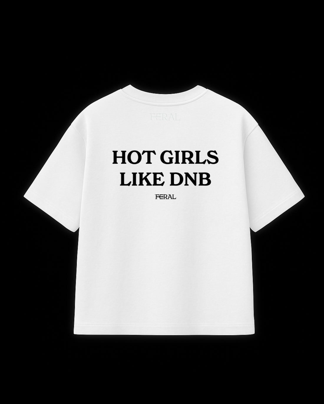 HOT GIRLS LIKE DNB WHITE