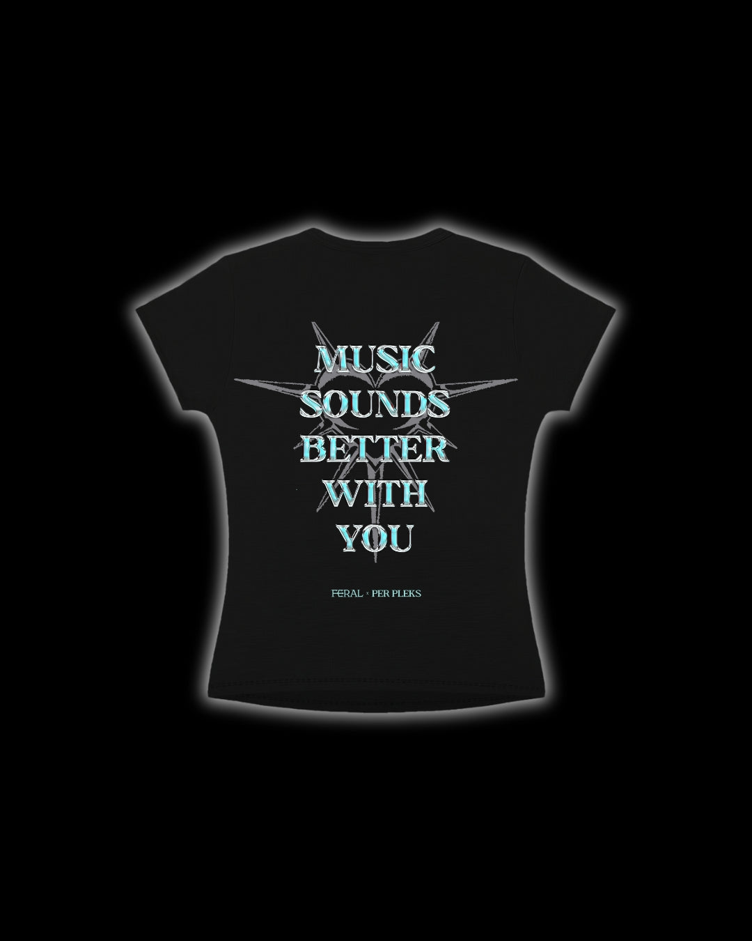 MUSIC SOUNDS BETTER WITH YOU BABY TEE