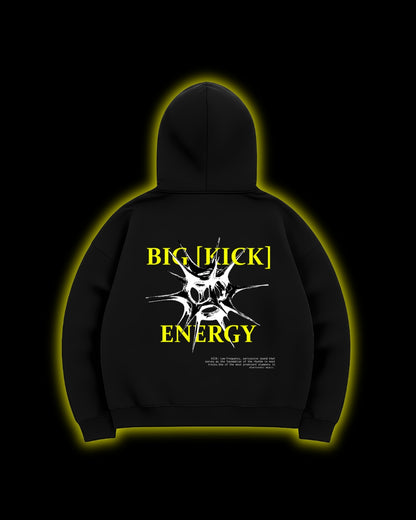 BIG KICK ENERGY HOODIE