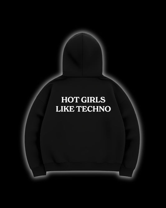 HOT GIRLS LIKE TECHNO HOODIE