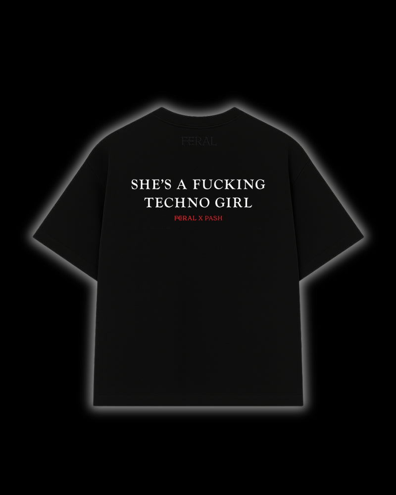 "SHE'S A F***ING TECHNO GIRL" TEE