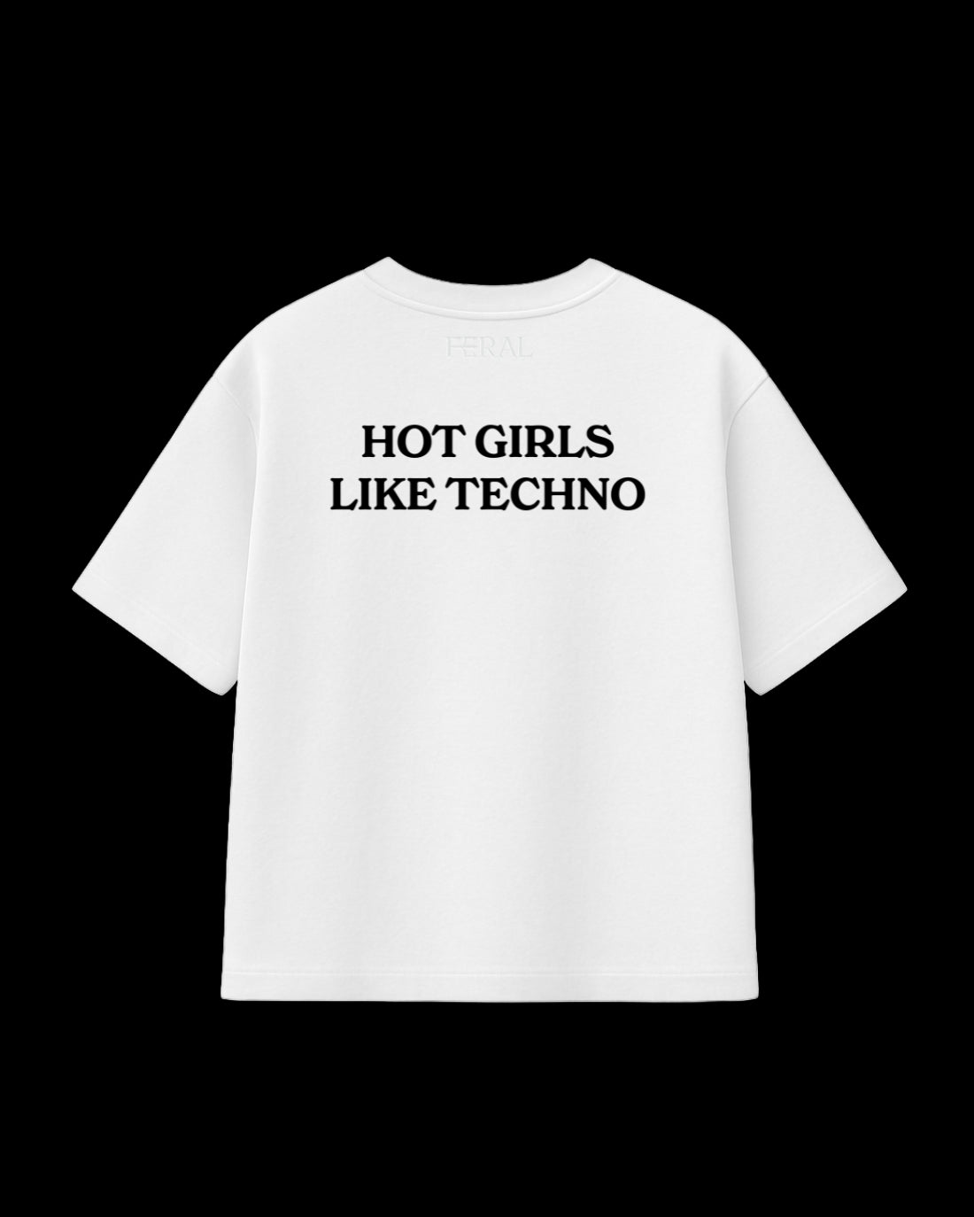 HOT GIRLS LIKE TECHNO White